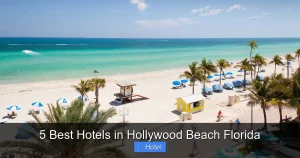 5 Best Hotels in Hollywood Beach Florida