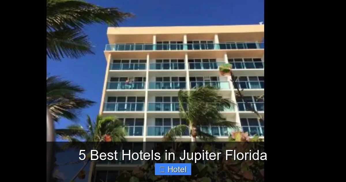 5 Best Hotels in Jupiter Florida
