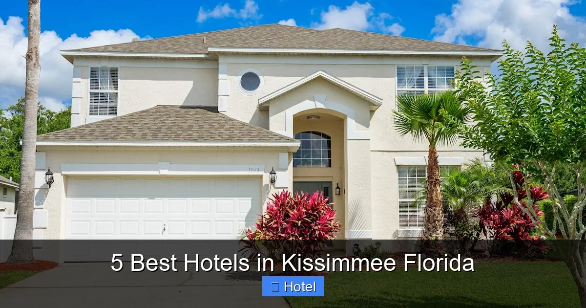 5 Best Hotels in Kissimmee Florida