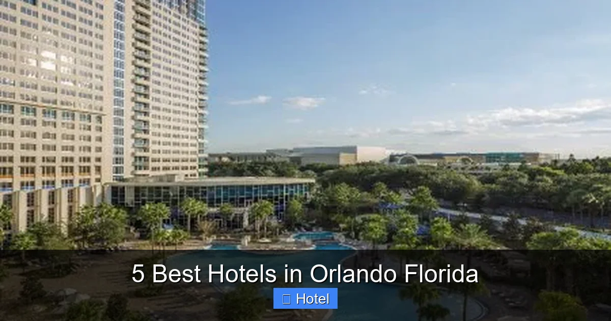 5 Best Hotels in Orlando Florida