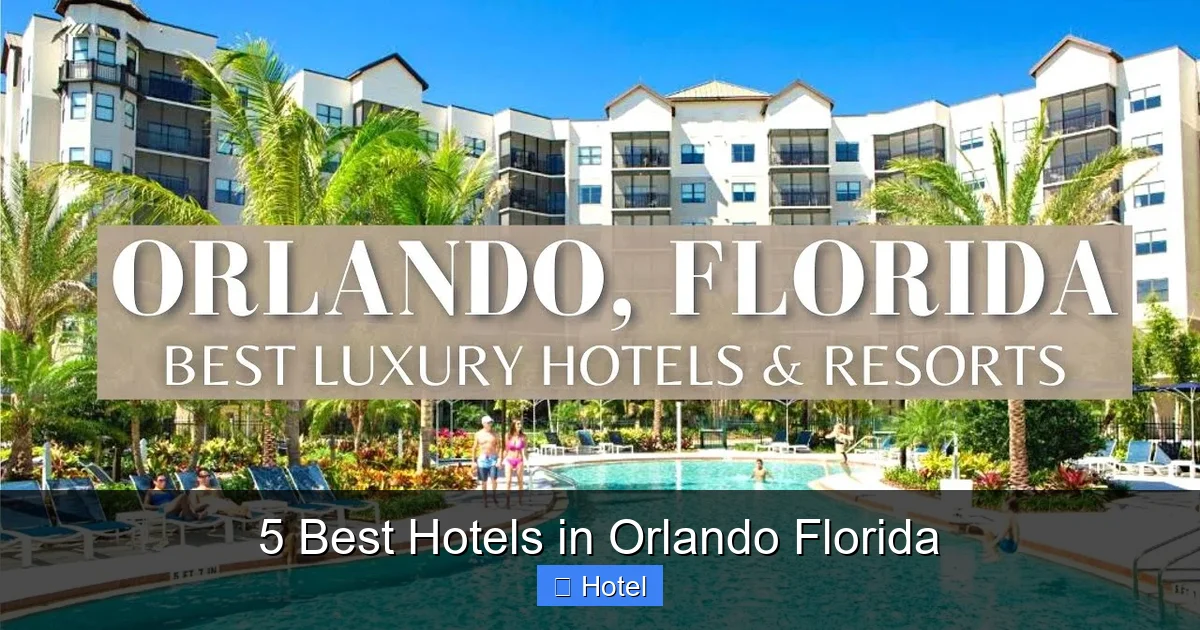 5 Best Hotels in Orlando Florida