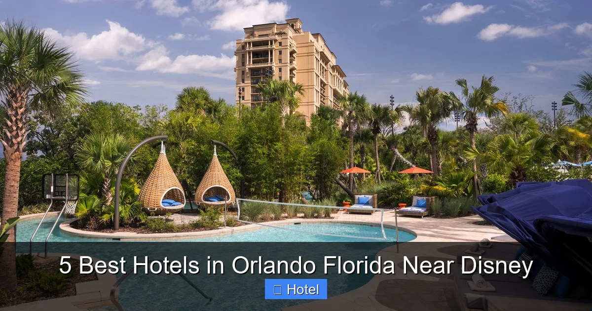 5 Best Hotels in Orlando Florida Near Disney