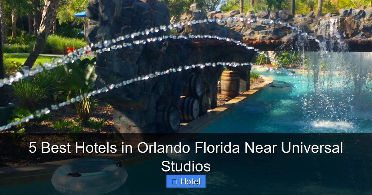 5 Best Hotels in Orlando Florida Near Universal Studios