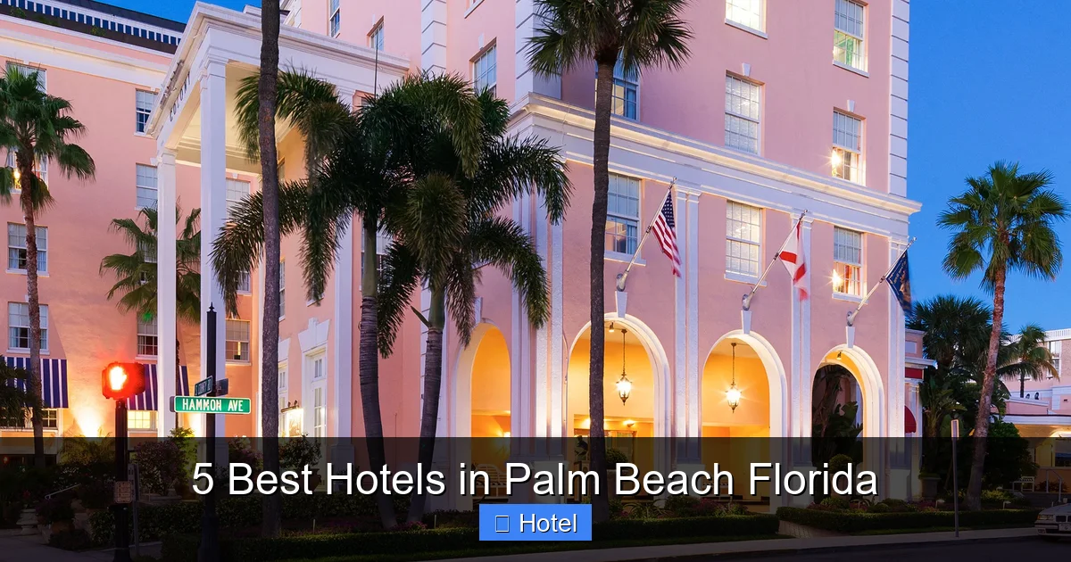 5 Best Hotels in Palm Beach Florida