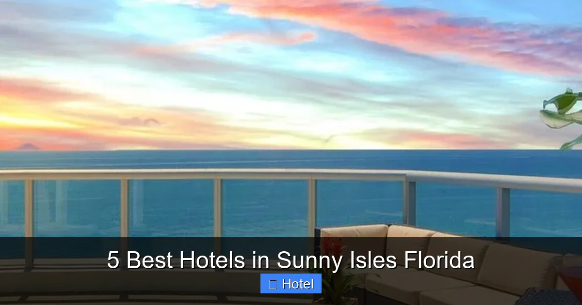 5 Best Hotels in Sunny Isles Florida