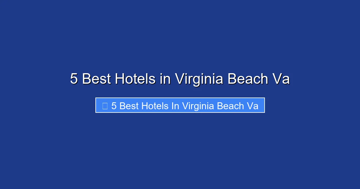 5 Best Hotels in Virginia Beach Va