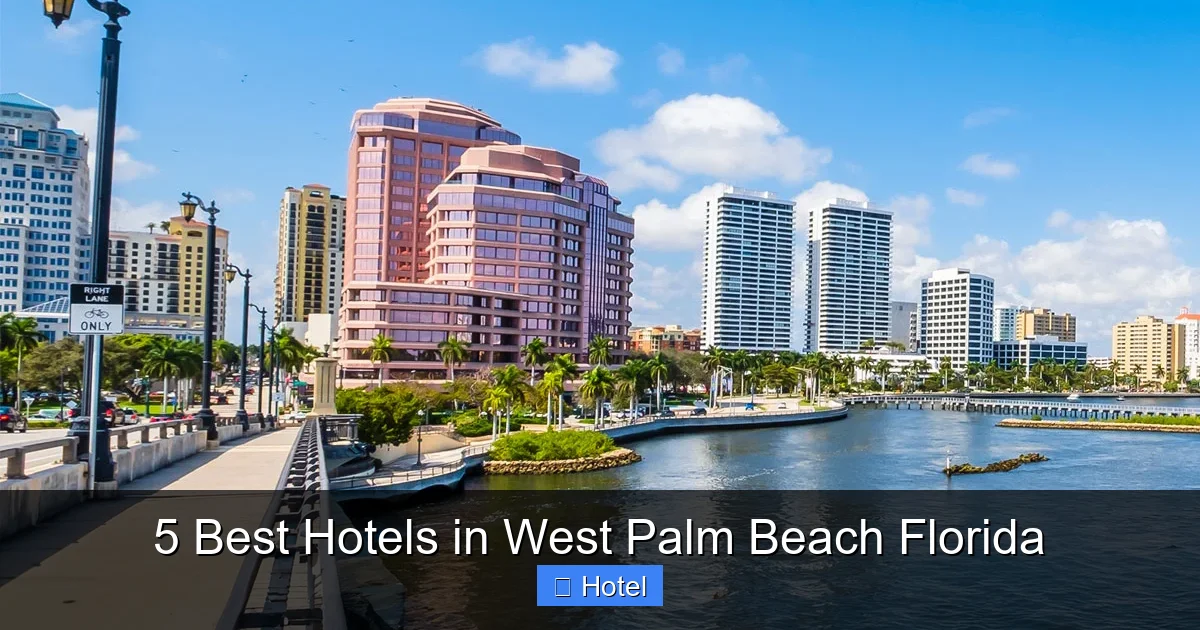 5 Best Hotels in West Palm Beach Florida