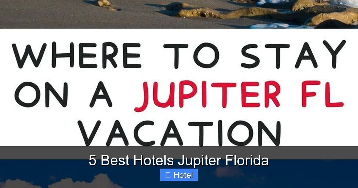 5 Best Hotels Jupiter Florida