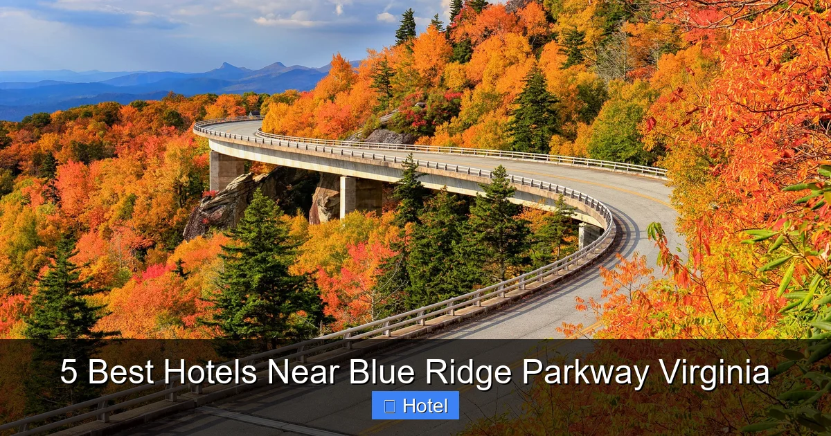 5 Best Hotels Near Blue Ridge Parkway Virginia