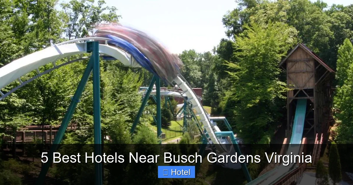 5 Best Hotels Near Busch Gardens Virginia