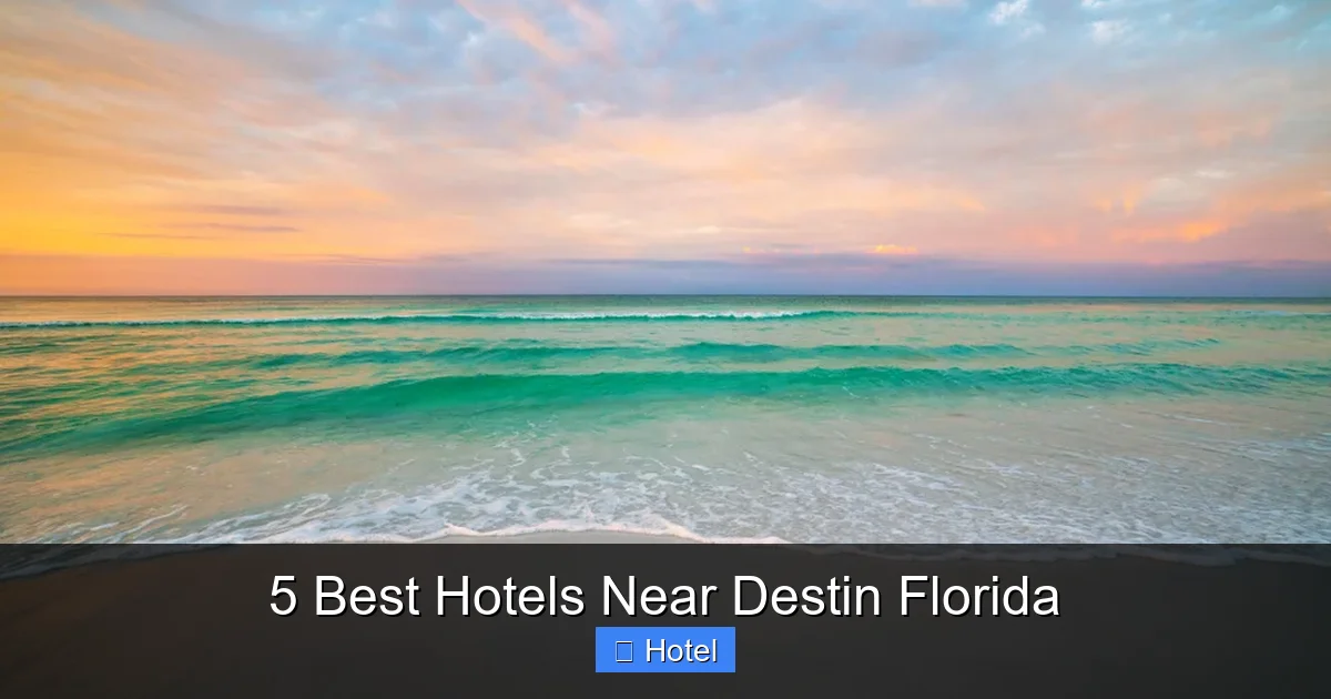 5 Best Hotels Near Destin Florida