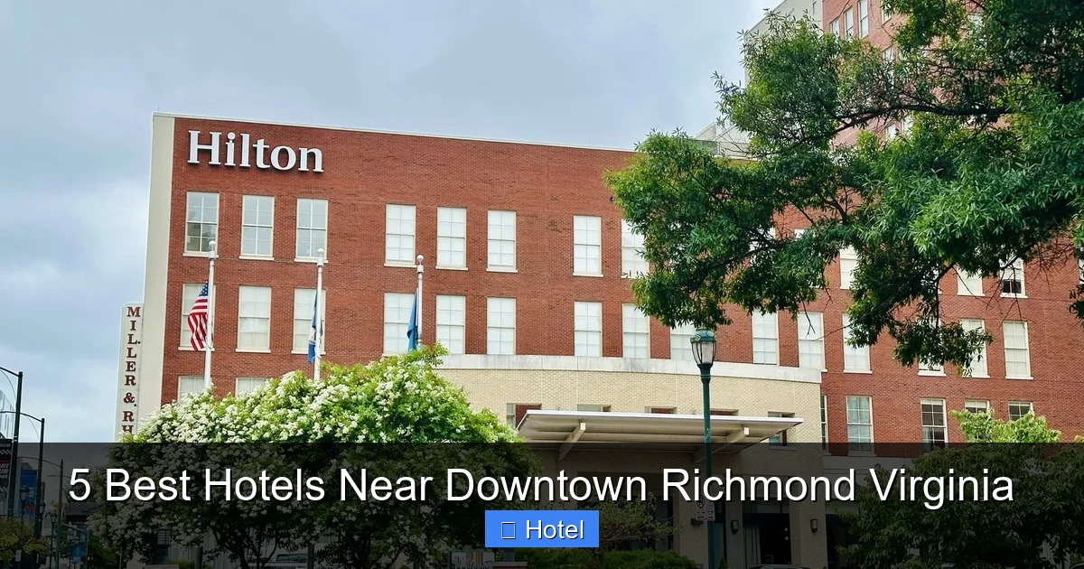 5 Best Hotels Near Downtown Richmond Virginia