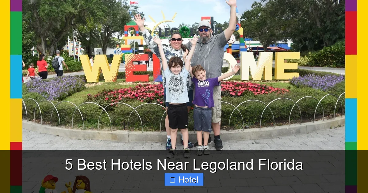 5 Best Hotels Near Legoland Florida