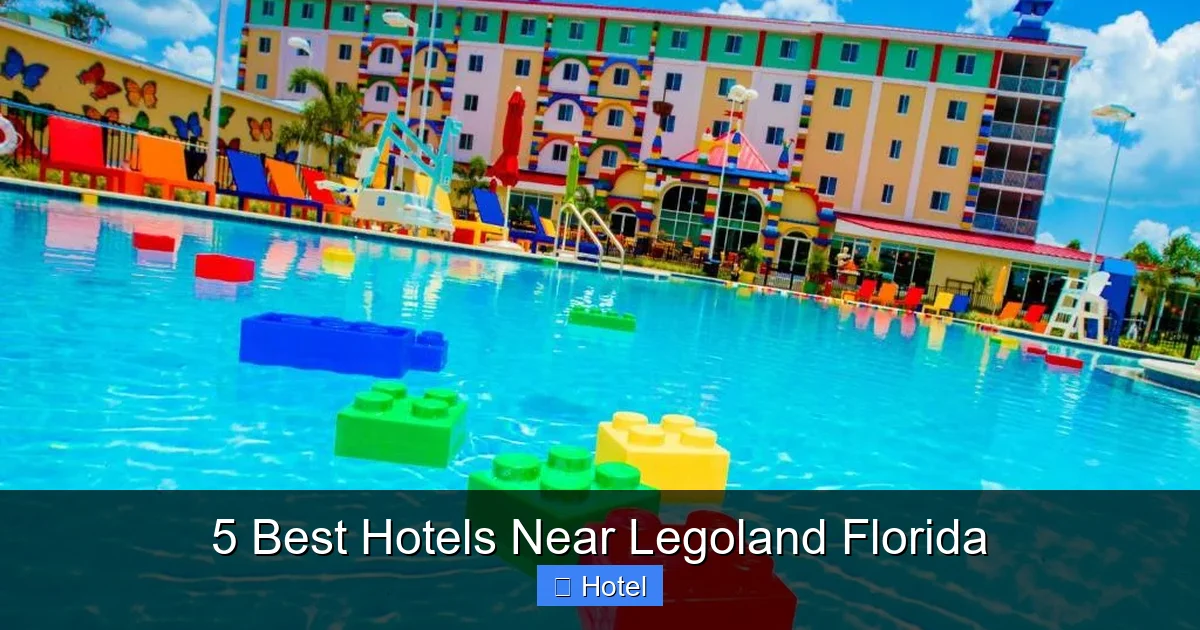 5 Best Hotels Near Legoland Florida