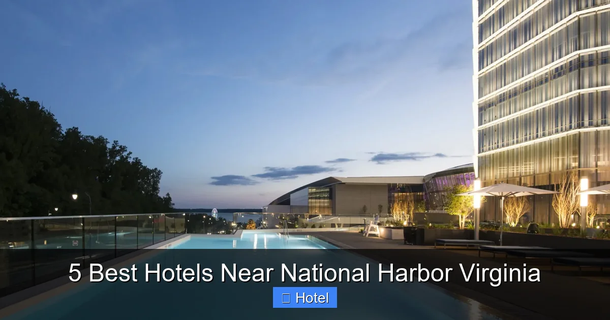 5 Best Hotels Near National Harbor Virginia