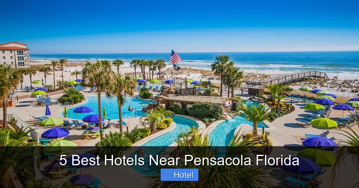5 Best Hotels Near Pensacola Florida