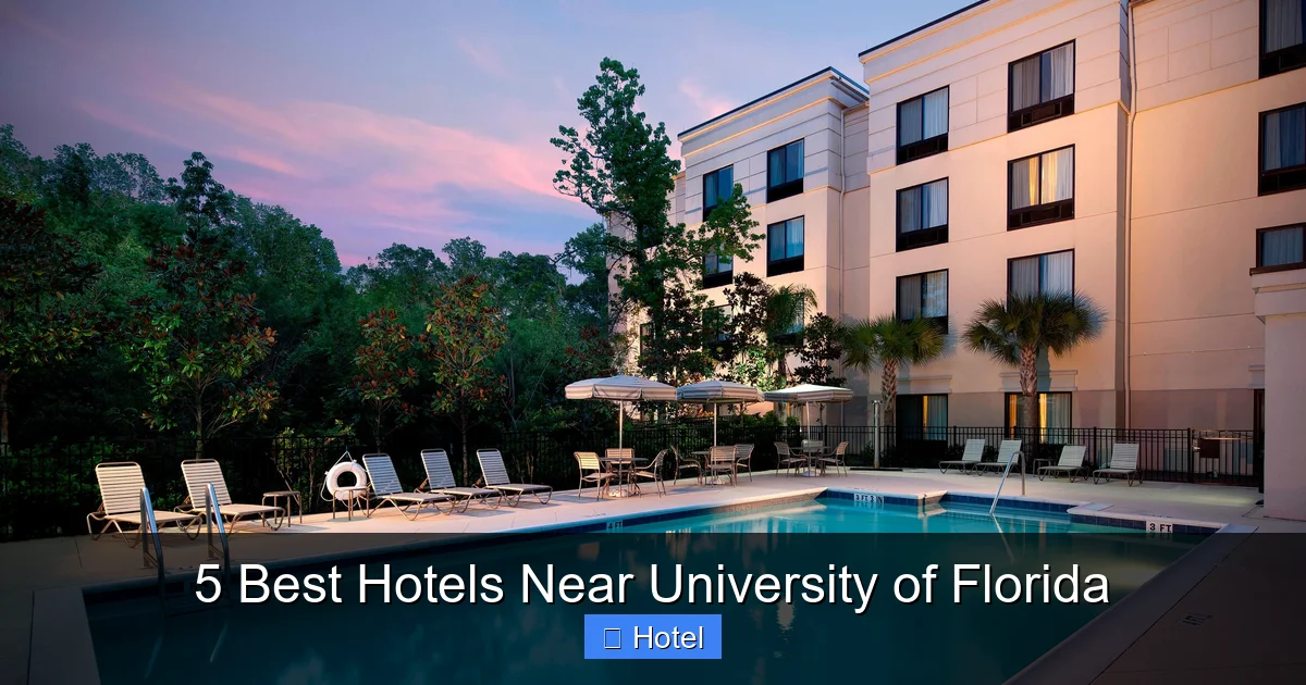5 Best Hotels Near University of Florida