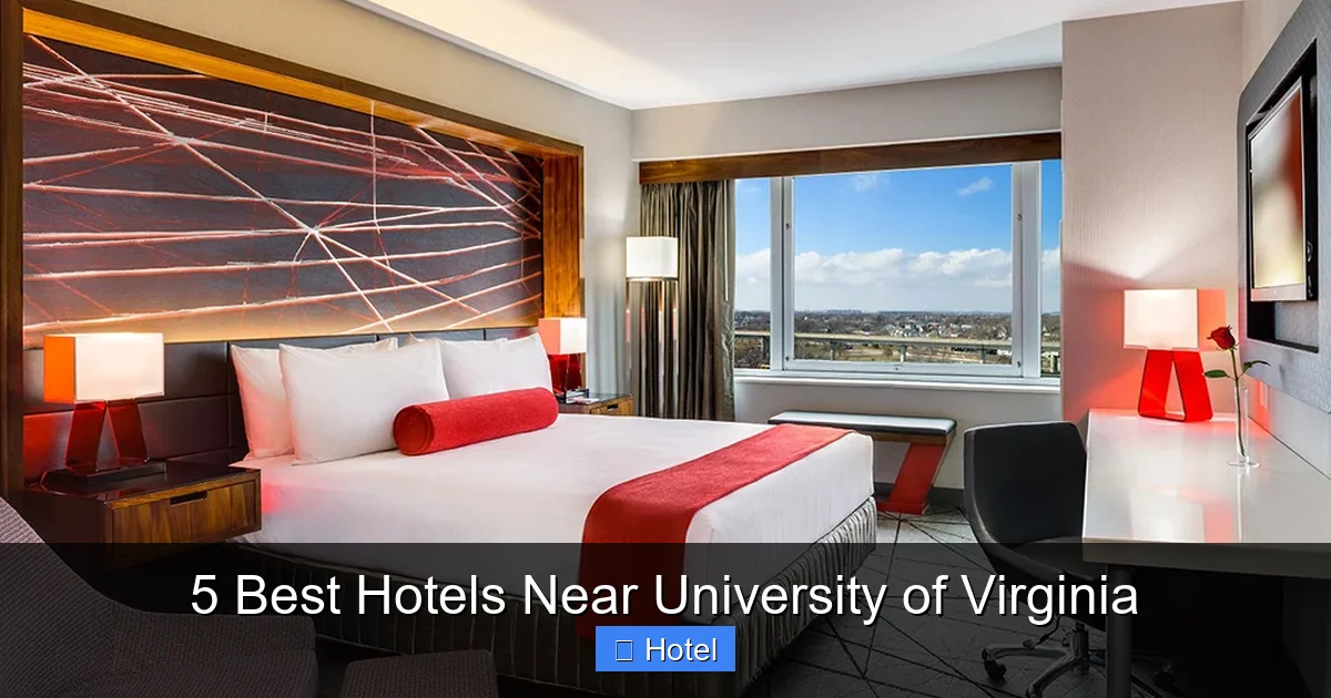5 Best Hotels Near University of Virginia