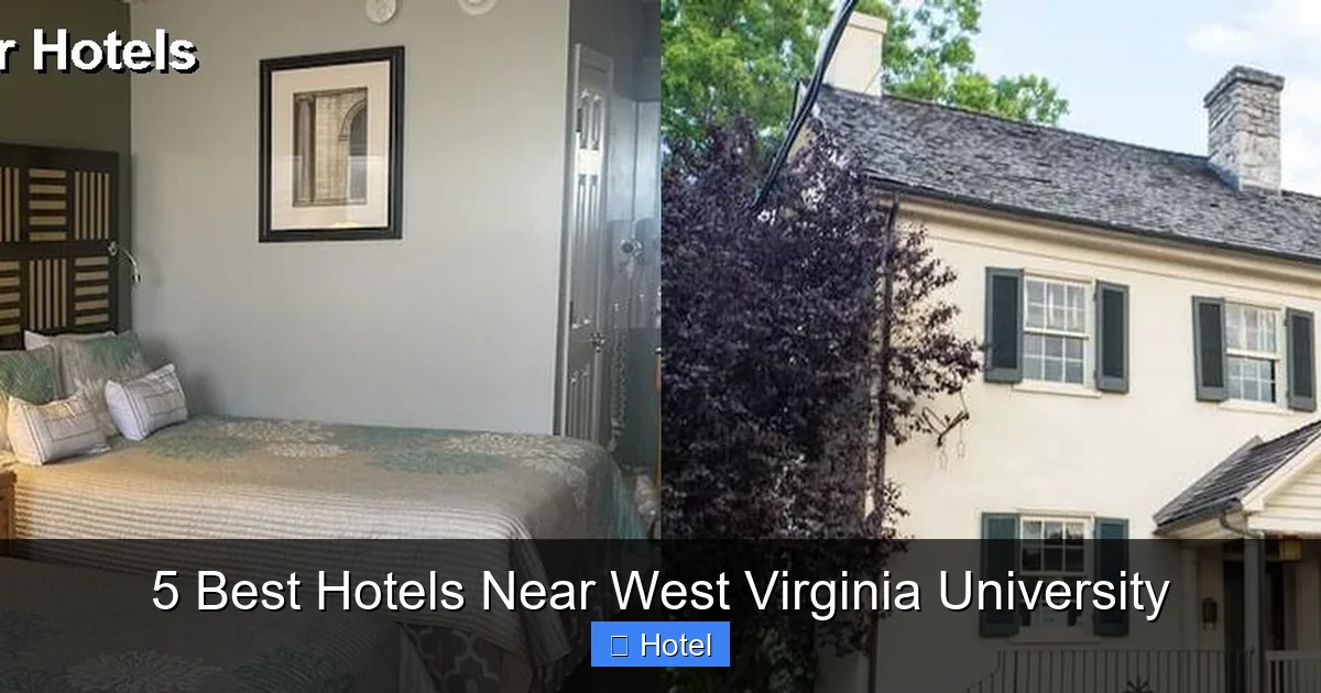 5 Best Hotels Near West Virginia University