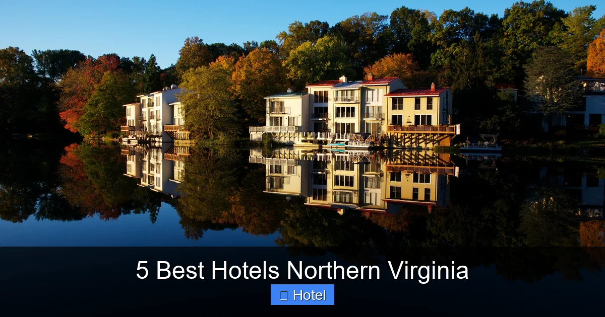 5 Best Hotels Northern Virginia