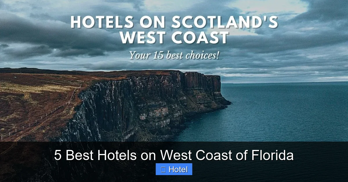 5 Best Hotels on West Coast of Florida