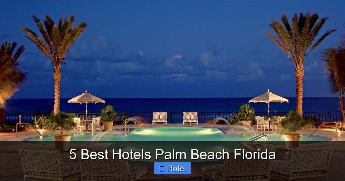 5 Best Hotels Palm Beach Florida