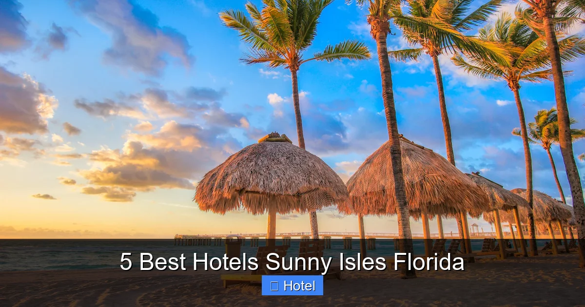 5 Best Hotels Sunny Isles Florida
