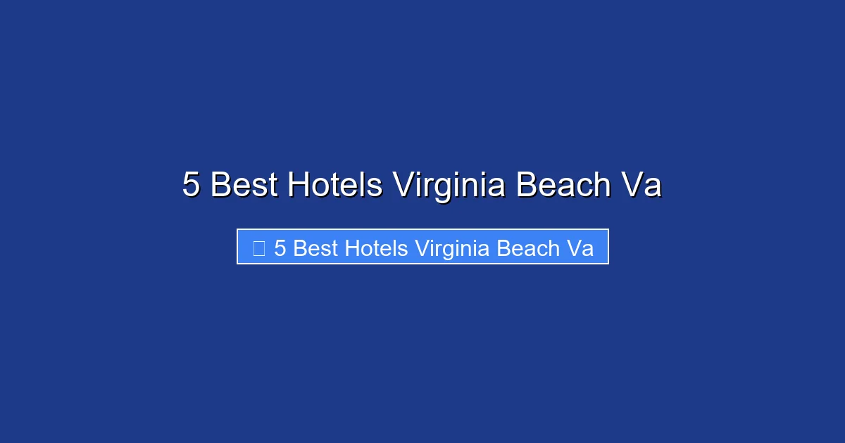 5 Best Hotels Virginia Beach Va