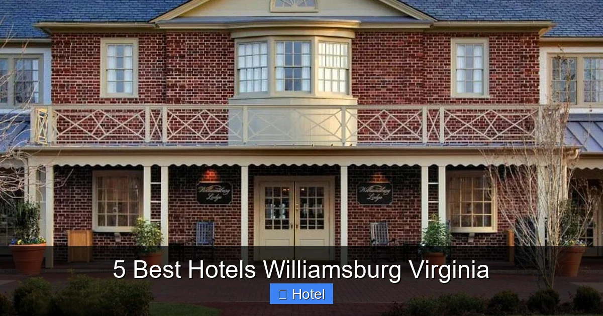 5 Best Hotels Williamsburg Virginia