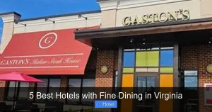 5 Best Hotels with Fine Dining in Virginia