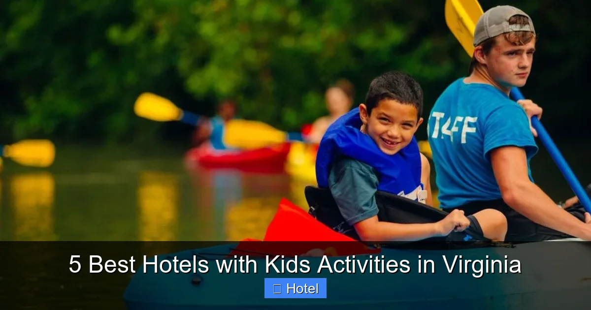 5 Best Hotels with Kids Activities in Virginia