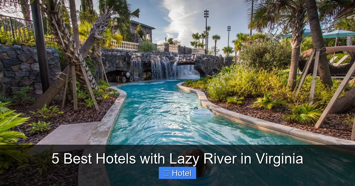 5 Best Hotels with Lazy River in Virginia