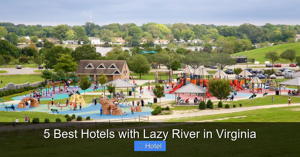 5 Best Hotels with Lazy River in Virginia