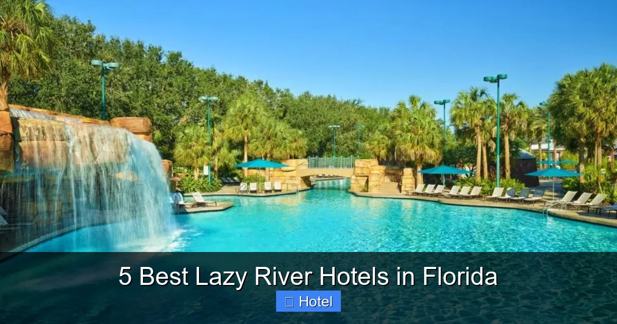 5 Best Lazy River Hotels in Florida