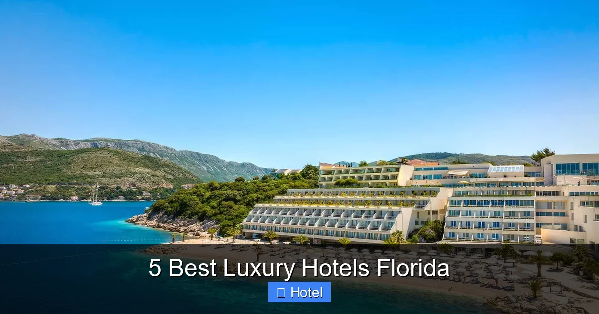 5 Best Luxury Hotels Florida