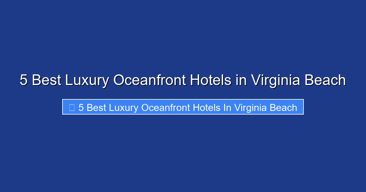 5 Best Luxury Oceanfront Hotels in Virginia Beach