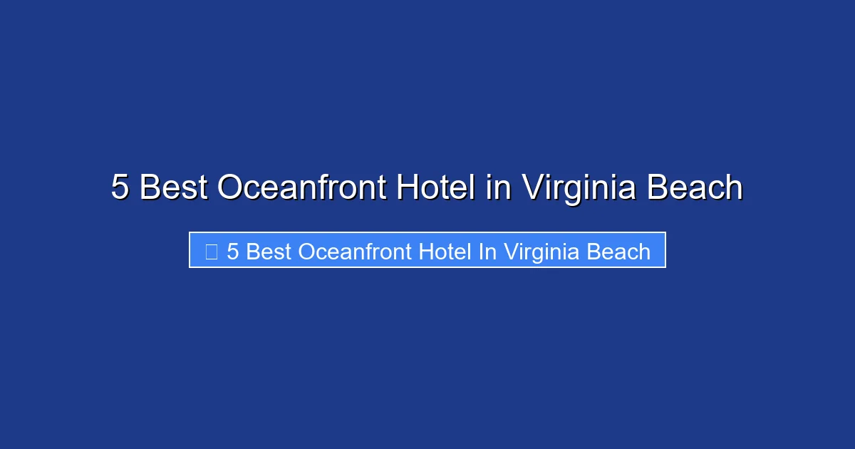 5 Best Oceanfront Hotel in Virginia Beach