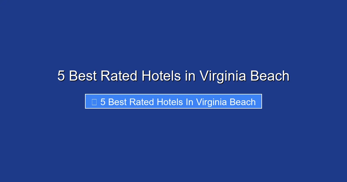 5 Best Rated Hotels in Virginia Beach