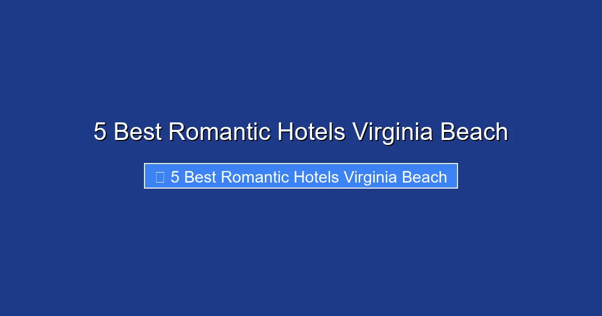 5 Best Romantic Hotels Virginia Beach