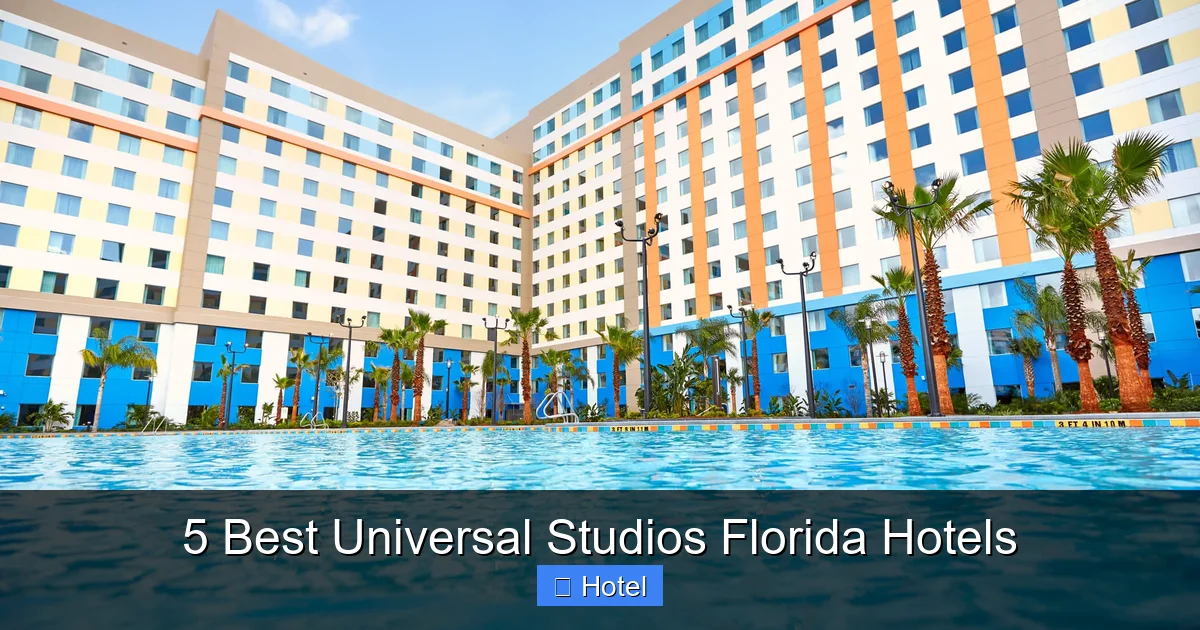 5 Best Universal Studios Florida Hotels