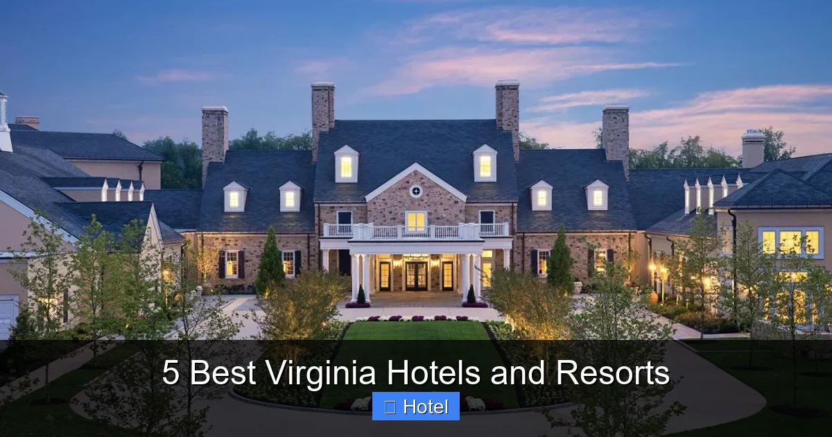 5 Best Virginia Hotels and Resorts