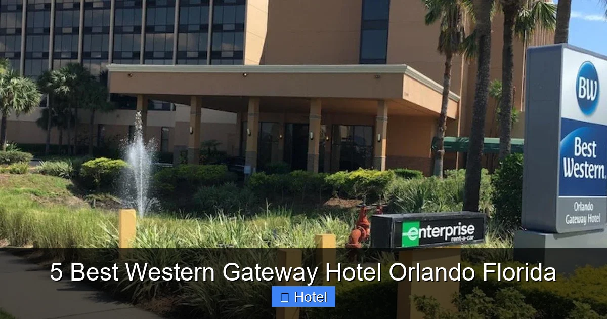 5 Best Western Gateway Hotel Orlando Florida