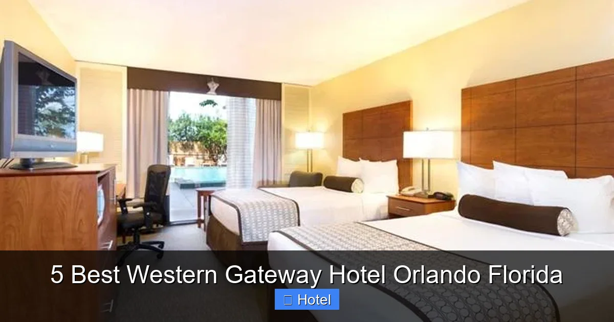 5 Best Western Gateway Hotel Orlando Florida
