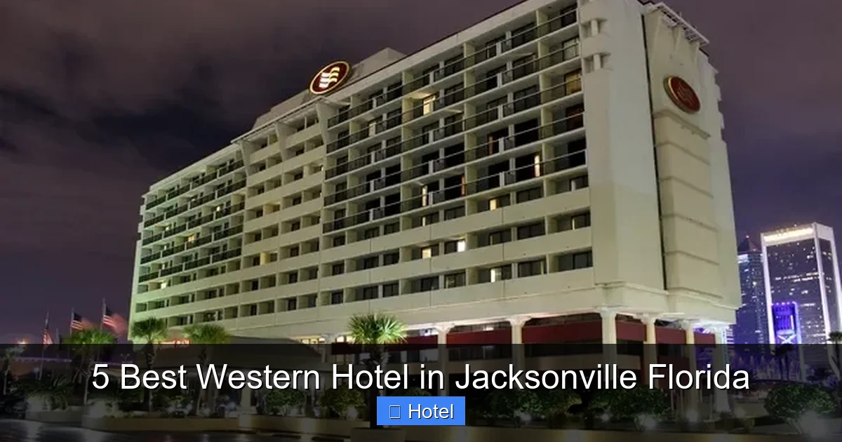 5 Best Western Hotel in Jacksonville Florida