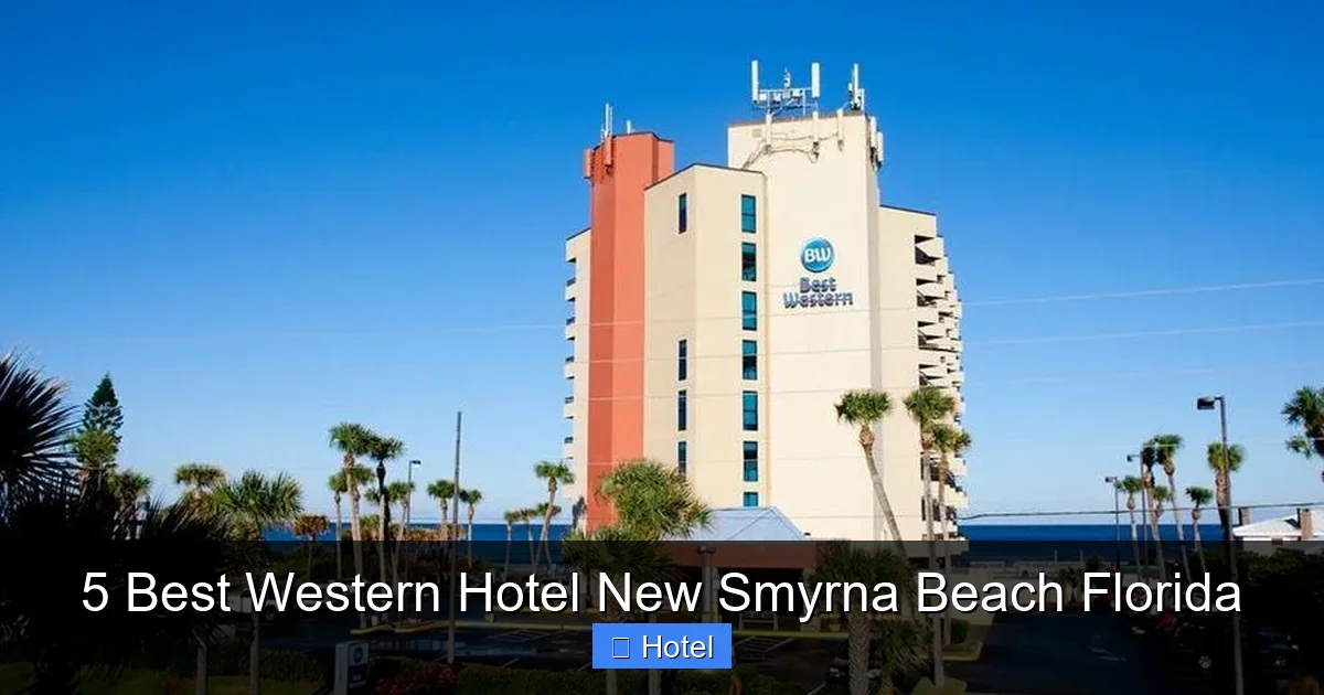 5 Best Western Hotel New Smyrna Beach Florida