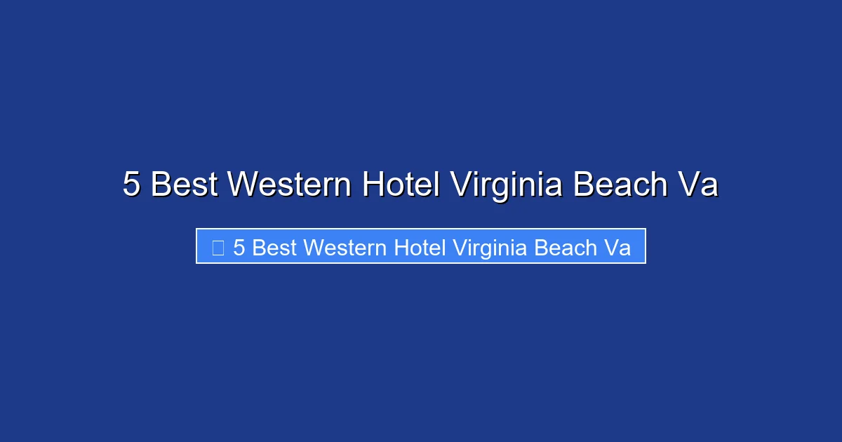 5 Best Western Hotel Virginia Beach Va