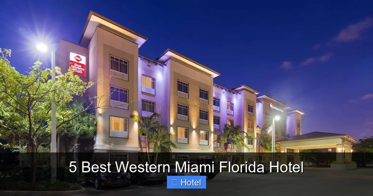 5 Best Western Miami Florida Hotel