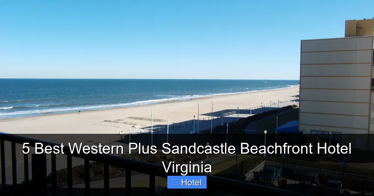 5 Best Western Plus Sandcastle Beachfront Hotel Virginia