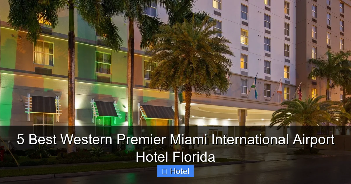 5 Best Western Premier Miami International Airport Hotel Florida