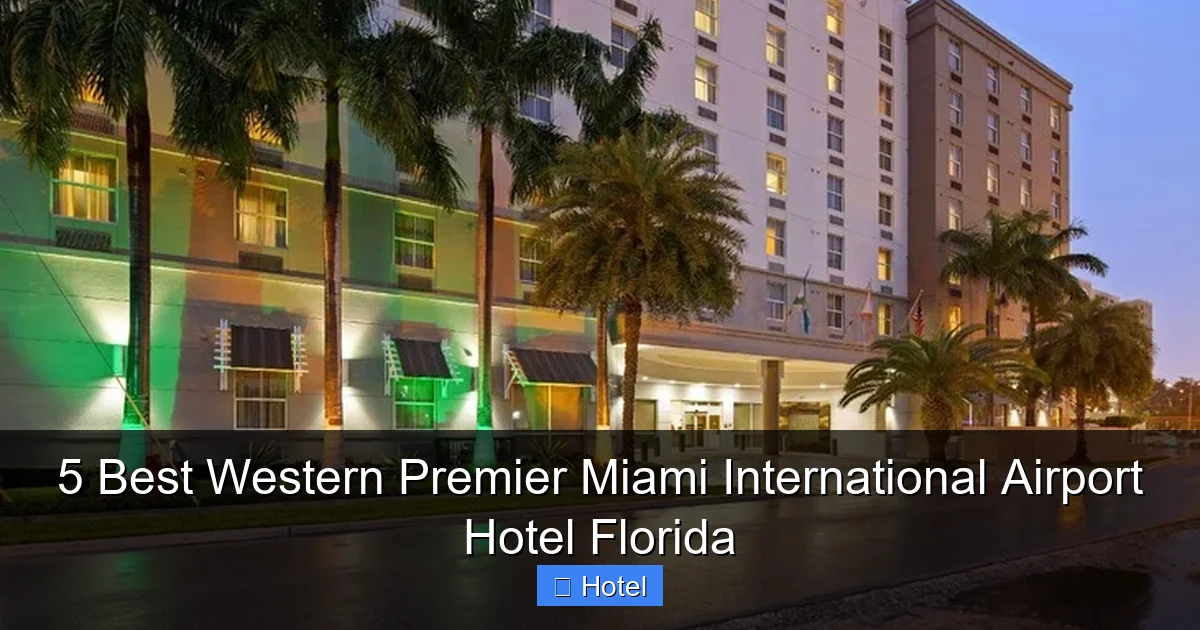 5 Best Western Premier Miami International Airport Hotel Florida